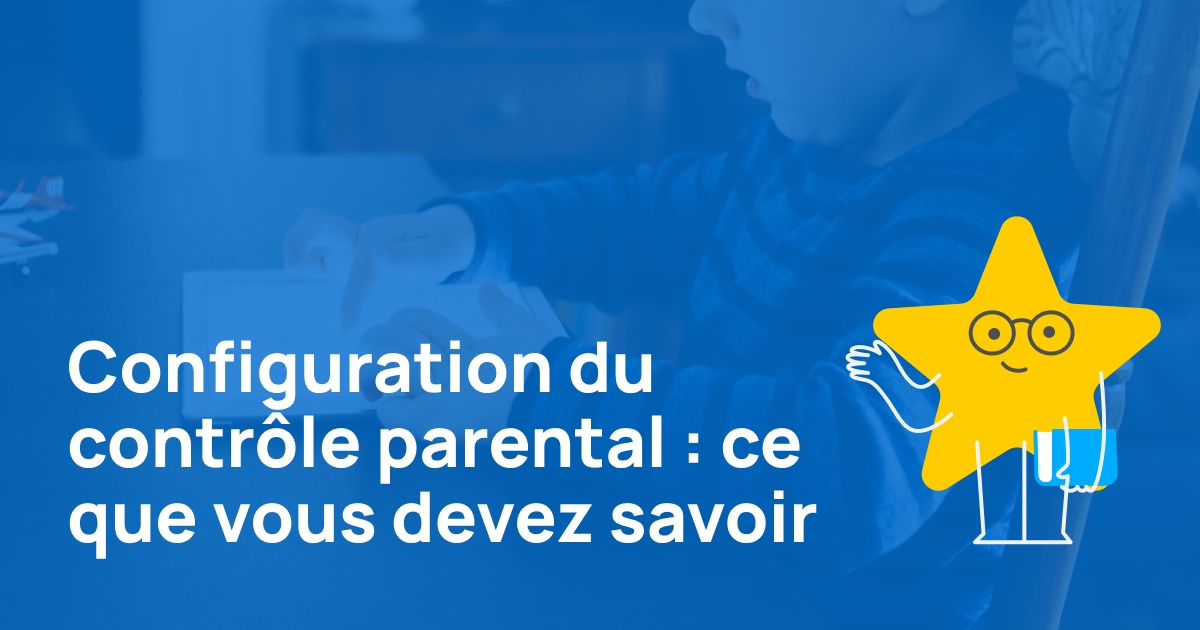 Mettre en place le contrôle parental étape par étape